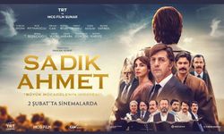 “Sadık Ahmet” filmi 2 Şubat’ta vizyona giriyor