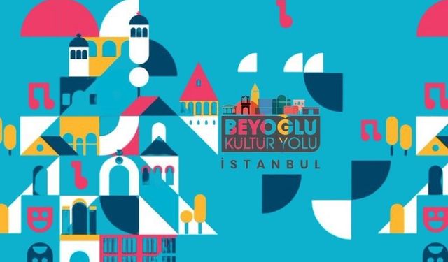 4. Beyoğlu Kültür Yolu Festivali İstanbul'da başlıyor.