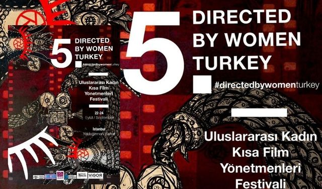 Directed By Women Turkey dünyaca ünlü kadın yönetmenleri İstanbul’da buluşturacak.