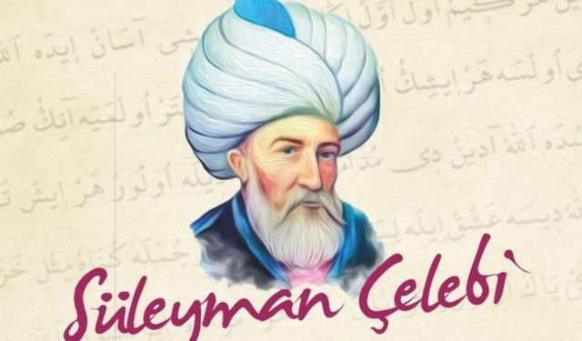 Süleyman Çelebi’nin Türk ve Dünya edebiyatındaki önemi nedir?