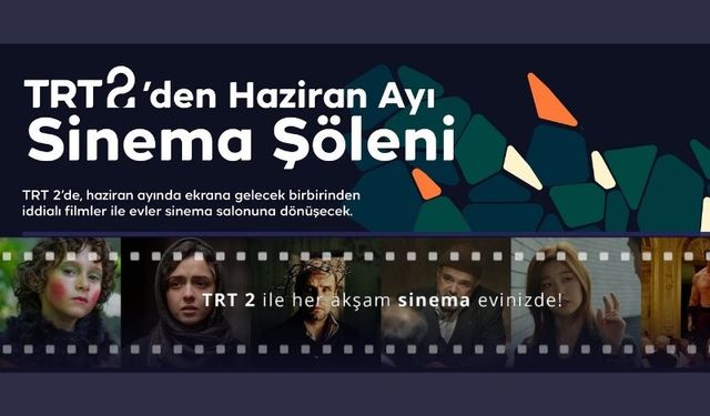 TRT 2, Haziran ayında da ödüllü ve prestijli 30 filmi ekranlara getirecek.