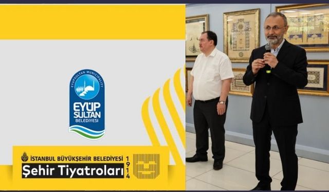 Şehir Tiyatroları Eyüpsultan’da açılacak.