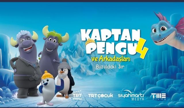 “Kaptan Pengu ve Arkadaşları 4: Buzuldaki Sır” 9 Ağustos’ta Vizyonda