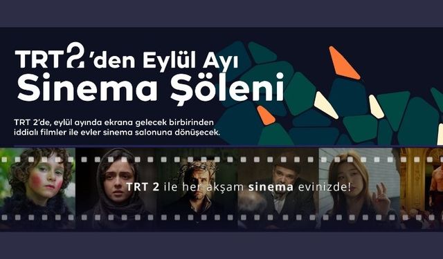 TRT 2, Eylül ayında da ödüllü ve prestijli 30 filmi ekranlara getirecek.