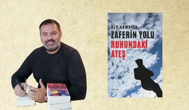 Alp Armutlu, "Zaferin Yolu - Ruhundaki Ateş" belgeselini kitaplaştırdı.