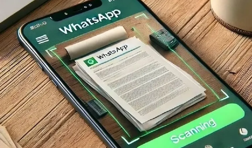 WhatsApp'a belge tarama özelliği geldi!