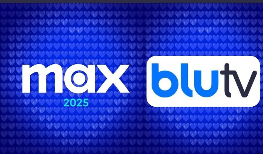 Türkiye’nin ilk abonelikli video platformu BluTV, 2025 baharında Max’e dönüşüyor